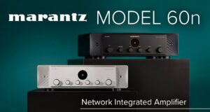 Marantz Model 60n Review:The Modern Amplifier with an Analog Soul